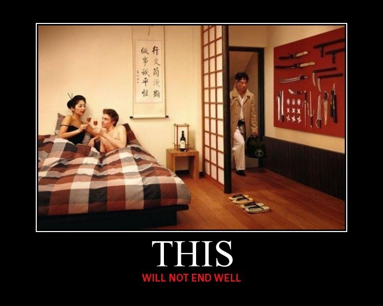 THIS WILL NOT END WELL.jpg