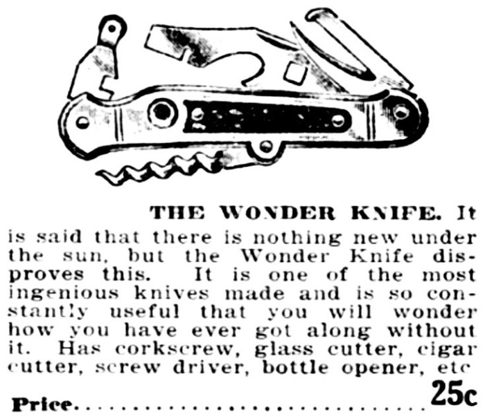 This Is The Way I Found This Ad. I Do NOT Know What, If Any, Publication It Was In.<br />I do NOT Know What Year This Ad Is From. But The Ad, Like The Pocket Knife, Is<br />More Than Likely From The 1920's.<br />So, Did Customers Know What The Four, NON-MENTIONED Tools Were, That "etc" In The Ad Meant?